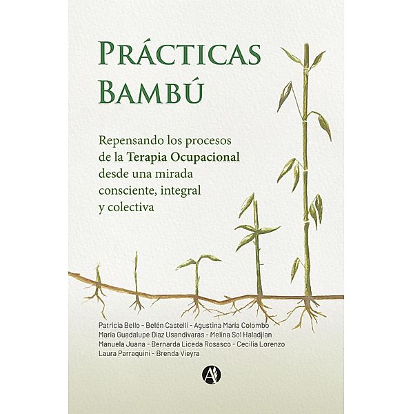 Prácticas Bambú, Patricia Bello, Brenda Vieyra, Belén Castelli, Agustina María Colombo, María Guadalupe Díaz Usandivaras, Melina Sol Haladjian, Manuela Juana, Bernarda Liceda Rosasco, Cecilia Lorenzo, Laura Parraquini