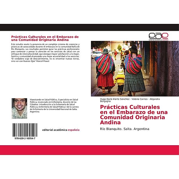 Prácticas Culturales en el Embarazo de una Comunidad Originaria Andina, Hugo Darío Iriarte Sánchez, Valeria Carrizo, Alejandra Bergagna