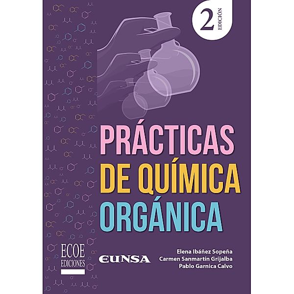 Prácticas de química orgánica - 2da edición, Sopeña, Carmen Sanmartín Grijalba, Pablo Garnica Calvo