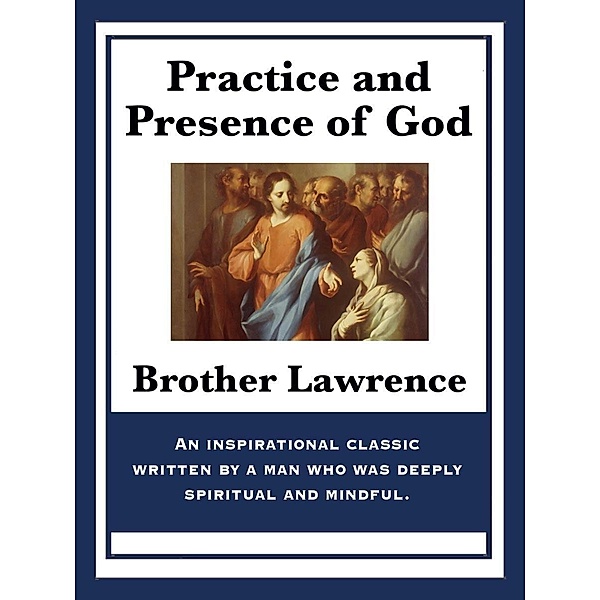 Practice and Presence of God, Brother Lawrence