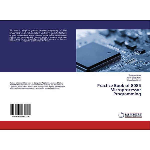 Practice Book of 8085 Microprocessor Programming, Sarabjeet Kaur, Jasvir Singh Kalsi, Chamkaur Singh