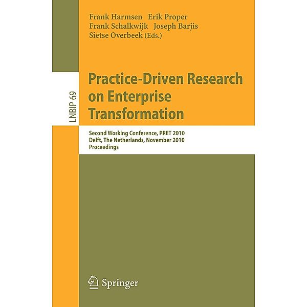 Practice-Driven Research on Enterprise Transformation / Lecture Notes in Business Information Processing Bd.69