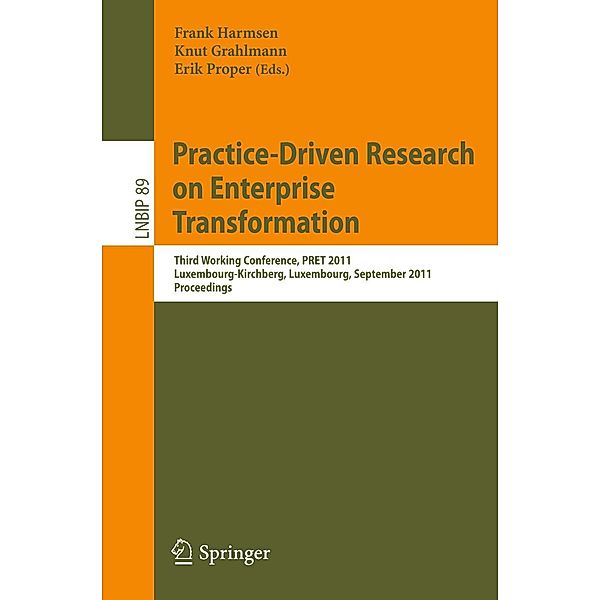 Practice-Driven Research on Enterprise Transformation / Lecture Notes in Business Information Processing Bd.89