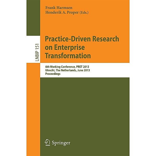 Practice-Driven Research on Enterprise Transformation / Lecture Notes in Business Information Processing Bd.151