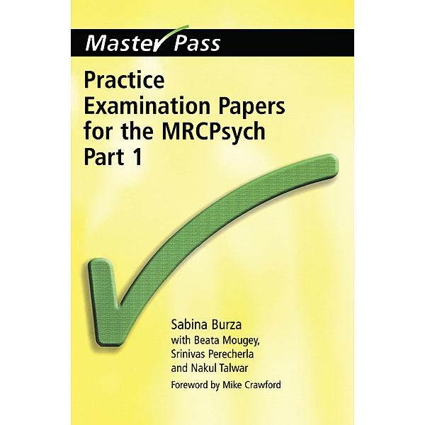 Practice Examination Papers for the MRCPsych, Sabrina Burza, Beata Mougey, Srinivas Perecherla, Nakul Talwar