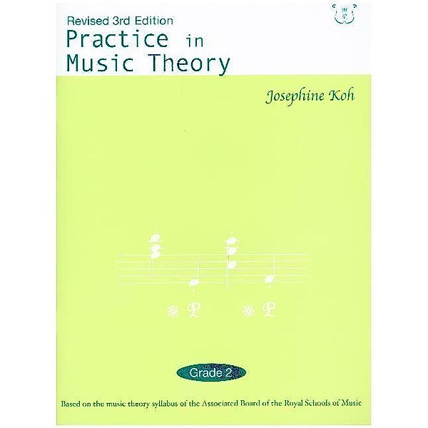 Practice In Music Theory - Grade 2, Josephine Koh