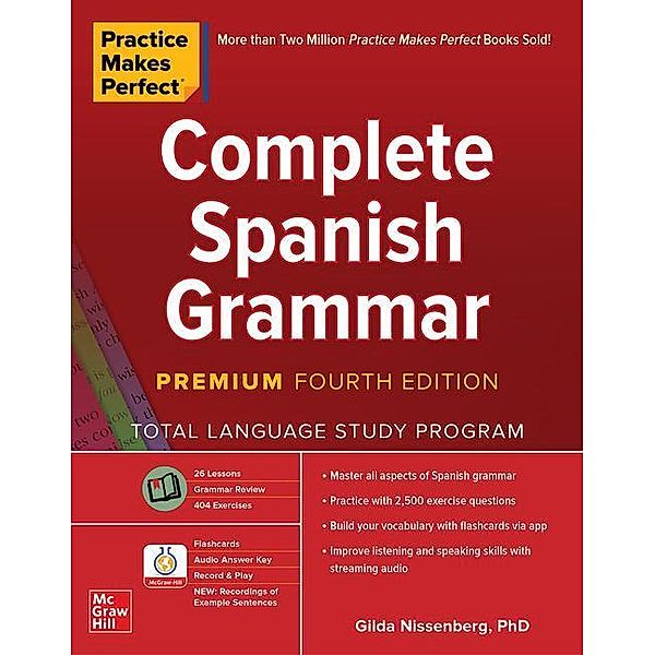 Practice Makes Perfect: Complete Spanish Grammar, Premium, Gilda Nissenberg