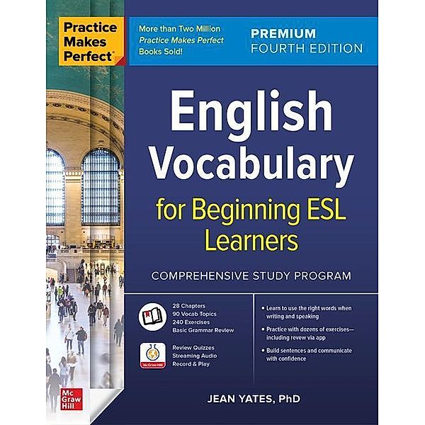 Practice Makes Perfect: English Vocabulary for Beginning ESL Learners, Premium Edition, Jean Yates