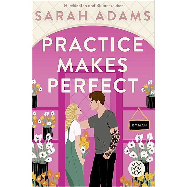 Practice Makes Perfect / Rome Lovestory Bd.2, Sarah Adams