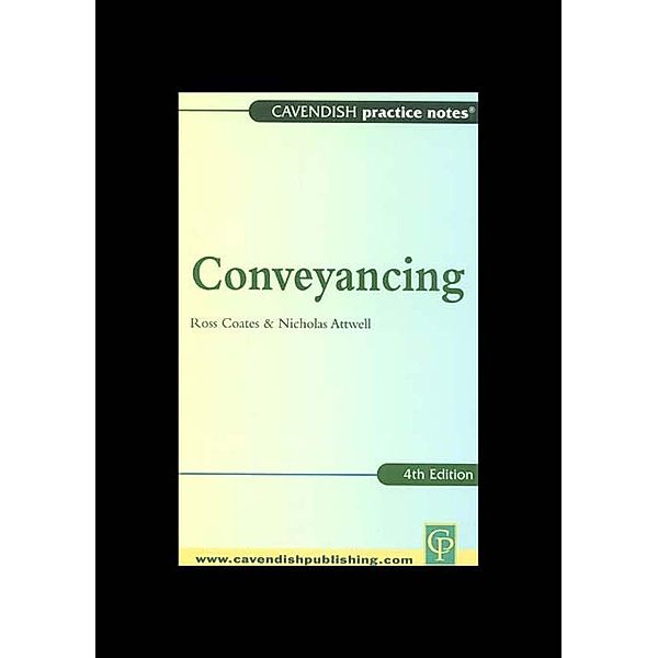 Practice Notes on Conveyancing, Ross Coates, Nicholas Attwell