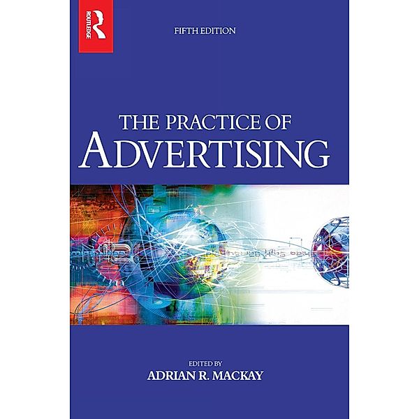 Practice of Advertising, Adrian Mackay