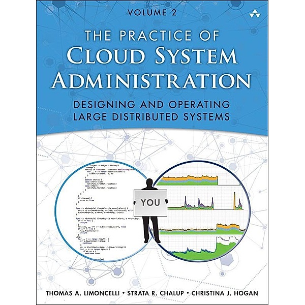 Practice of Cloud System Administration, The, Limoncelli Thomas A., Chalup Strata R., Hogan Christina J.