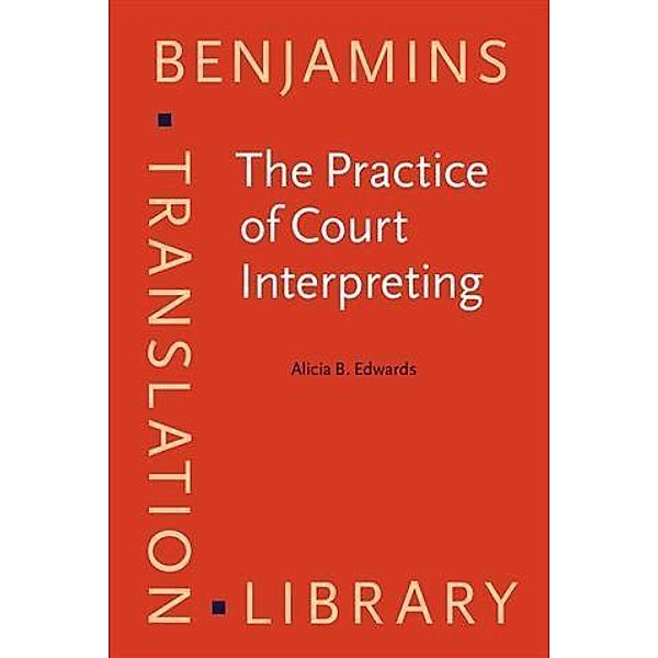 Practice of Court Interpreting, Alicia B. Edwards