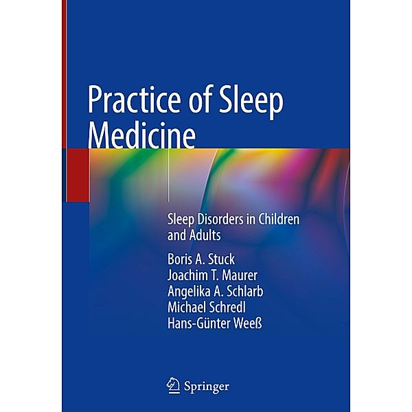Practice of Sleep Medicine, Boris A. Stuck, Joachim T. Maurer, Angelika A. Schlarb