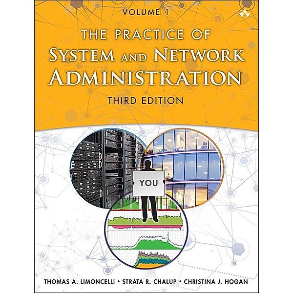 Practice of System and Network Administration, The, Limoncelli Thomas A., Hogan Christina J., Chalup Strata R.