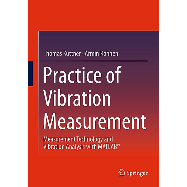Practice of Vibration Measurement, Thomas Kuttner, Armin Rohnen