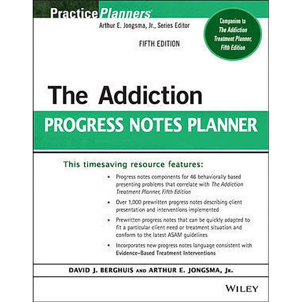 Practice Planners / The Addiction Progress Notes Planner, Arthur E. Jongsma, David J. Berghuis