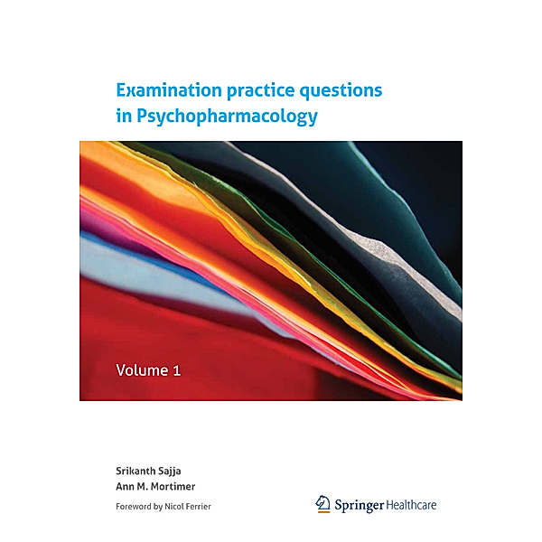 Practice questions in Psychopharmacology.Vol.1, Srikanth Sajja, Ann M. Mortimer