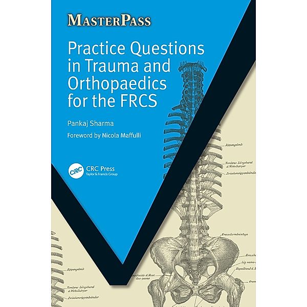 Practice Questions in Trauma and Orthopaedics for the FRCS, Pankaj Sharma, Richard Mayon-White