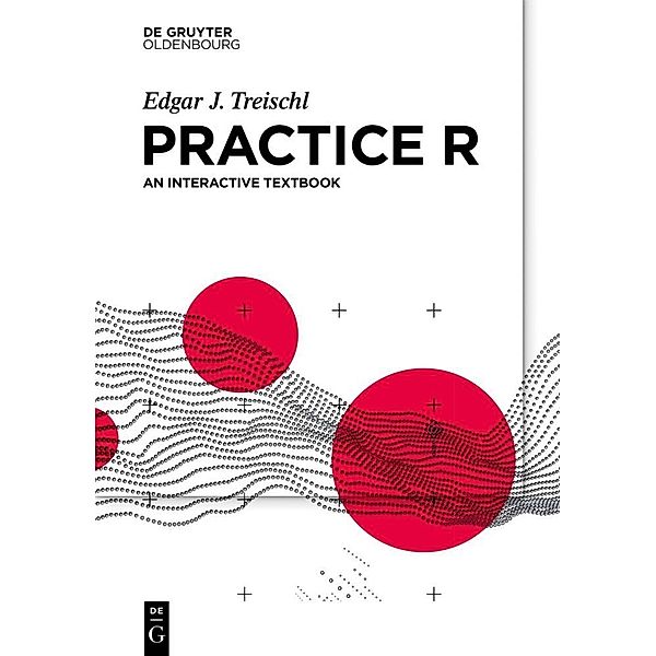 Practice R, Edgar J. Treischl