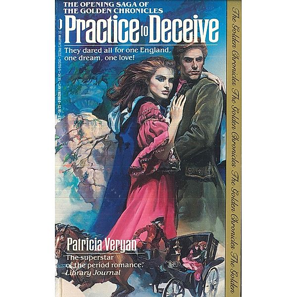 Practice To Deceive / The Golden Chronicles, Patricia Veryan