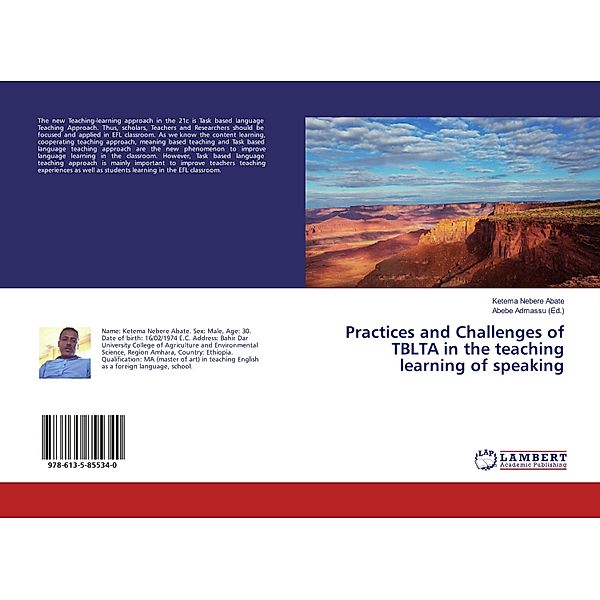 Practices and Challenges of TBLTA in the teaching learning of speaking, Ketema Nebere Abate