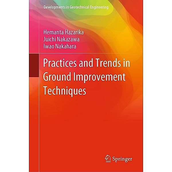 Practices and Trends in Ground Improvement Techniques / Developments in Geotechnical Engineering