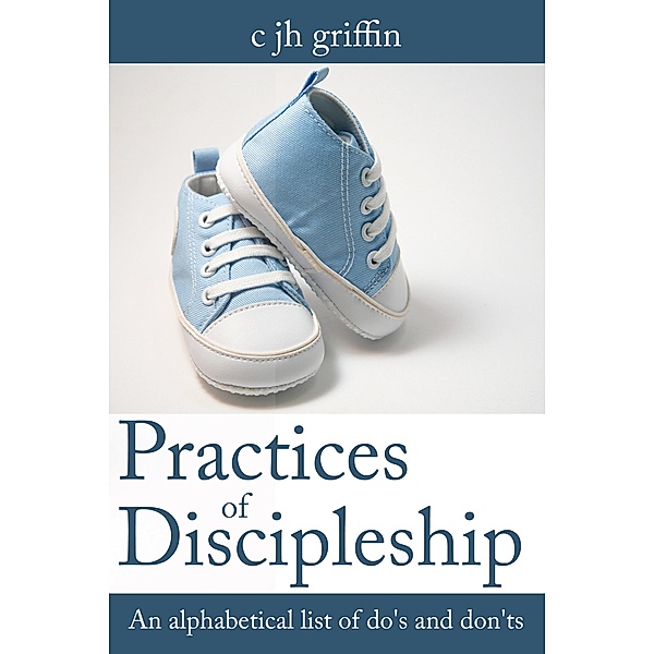 Practices of Discipleship, C Jh Griffin