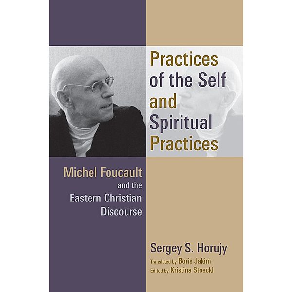 Practices of the Self and Spiritual Practices, Sergey S. Horujy