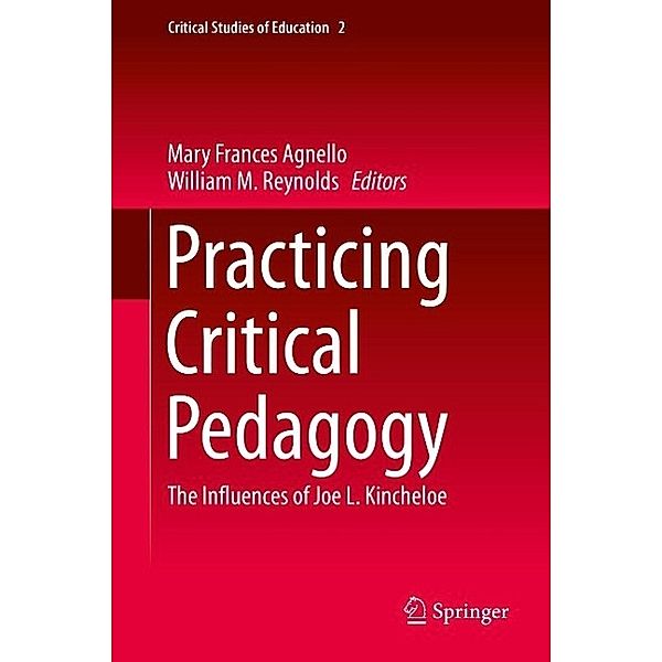Practicing Critical Pedagogy / Critical Studies of Education