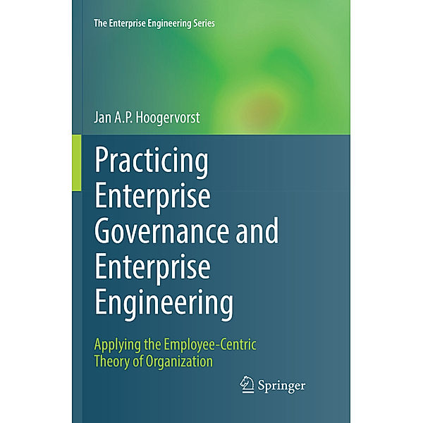 Practicing Enterprise Governance and Enterprise Engineering, Jan A.P. Hoogervorst