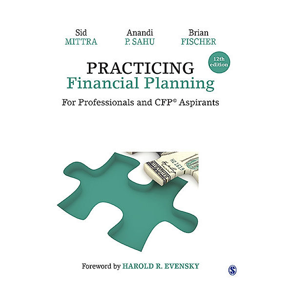 Practicing Financial Planning, Sid Mittra, Anandi P Sahu, Brian Fischer