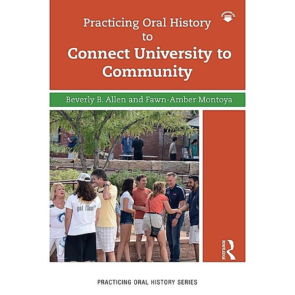 Practicing Oral History to Connect University to Community, Fawn-Amber Montoya, Beverly Allen