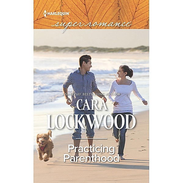 Practicing Parenthood (Mills & Boon Superromance) / Mills & Boon Superromance, Cara Lockwood