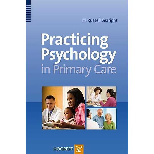 Practicing Psychology in Primary Care, H. Russell Searight