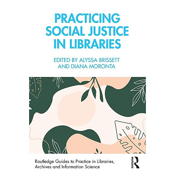 Practicing Social Justice in Libraries