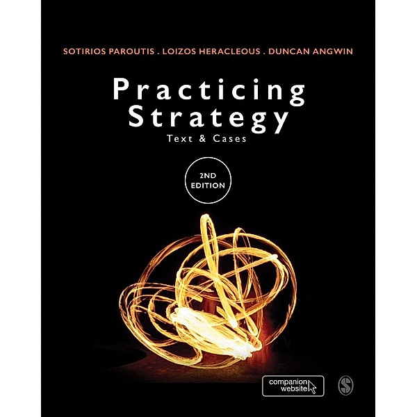 Practicing Strategy, Sotirios Paroutis, Loizos Heracleous, Duncan Angwin