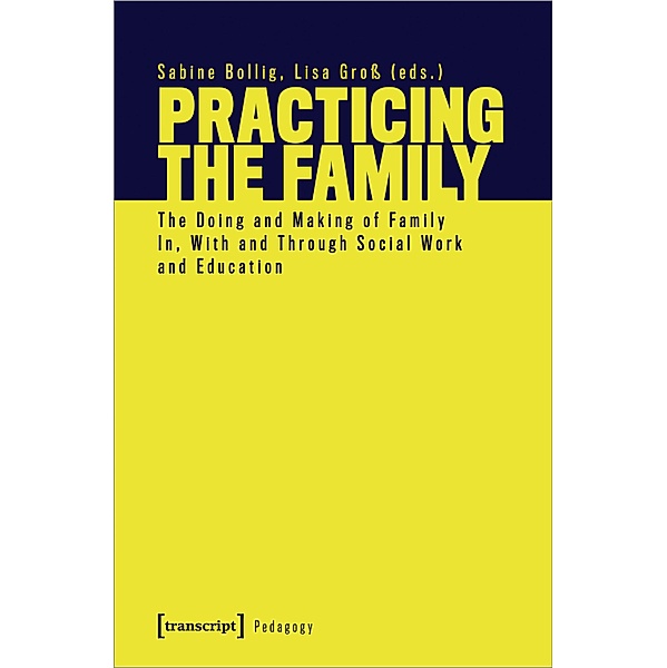 Practicing the Family / Pädagogik