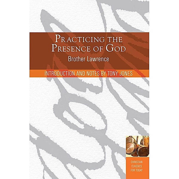 Practicing the Presence of God: Learn to Live Moment-by-Moment / Paraclete Essentials, Lawrence Brother