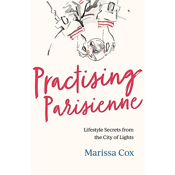 Practising Parisienne, Marissa Cox