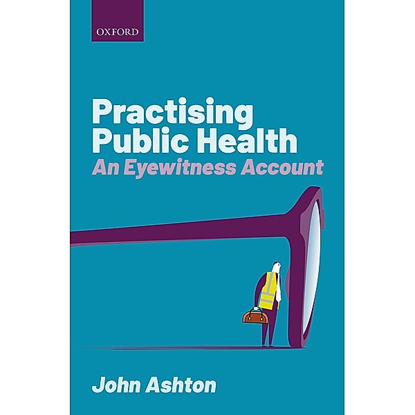 Practising Public Health, John Ashton