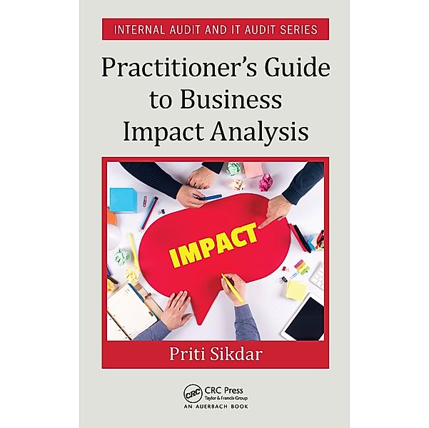 Practitioner's Guide to Business Impact Analysis, Priti Sikdar