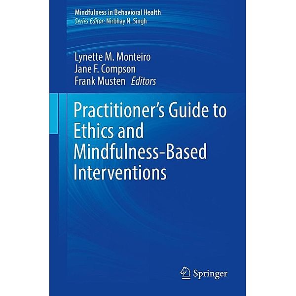 Practitioner's Guide to Ethics and Mindfulness-Based Interventions / Mindfulness in Behavioral Health