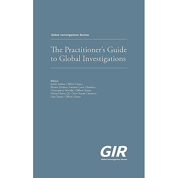 Practitioner's Guide to Global Investigations