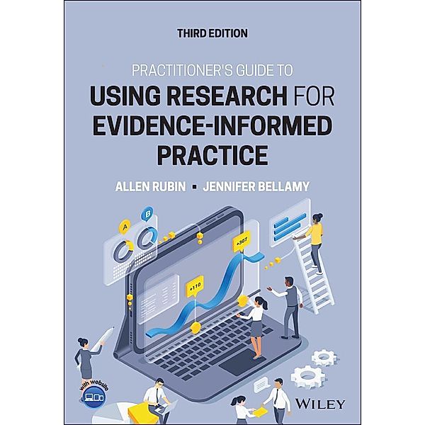 Practitioner's Guide to Using Research for Evidence-Informed Practice, Allen Rubin, Jennifer Bellamy