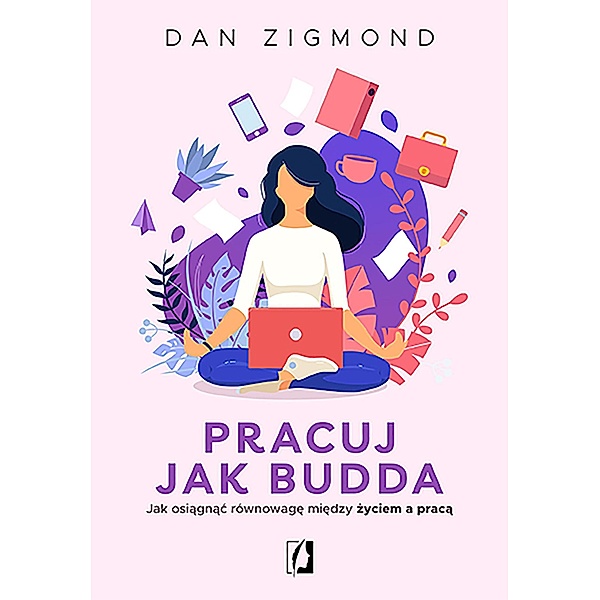 Pracuj jak Budda, Dan Zigmond