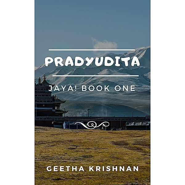 Pradyudita / Geetha Krishnan, Geetha Krishnan