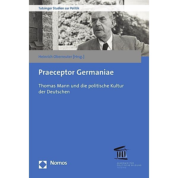 Praeceptor Germaniae / Tutzinger Studien zur Politik Bd.3