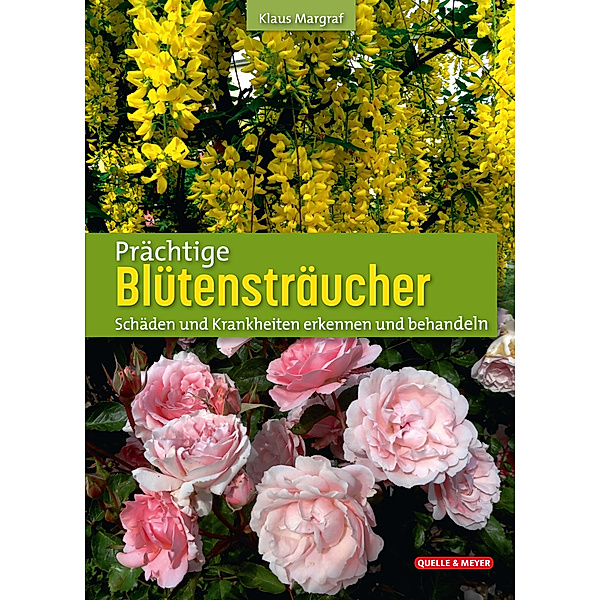Prächtige Blütensträucher, Klaus Margraf
