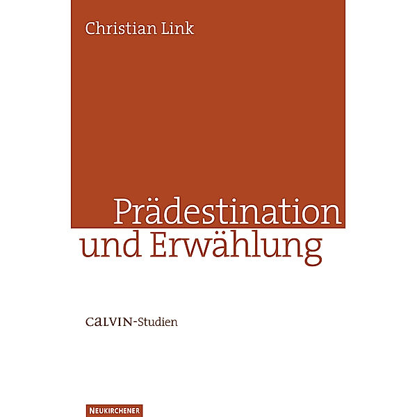 Prädestination und Erwählung, Christian Link